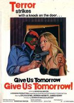 Watch Give Us Tomorrow Myflixer