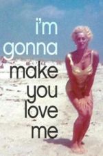 Watch I\'m Gonna Make You Love Me Myflixer
