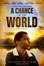 Watch A Chance in the World Myflixer