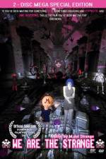 Watch We Are the Strange Myflixer