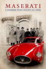 Watch Maserati: A Hundred Years Against All Odds Myflixer