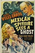 Watch Mexican Spitfire Sees a Ghost Myflixer