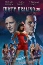 Watch Dirty Dealing 3D Myflixer