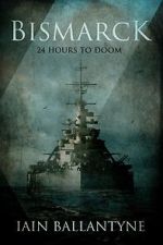 Watch Bismarck: 24 Hours to Doom (TV Special 2021) Myflixer