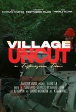 Watch Village Uncut Myflixer