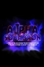 Watch Alpha Squadron Myflixer