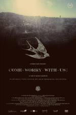 Watch Come Worry with Us! Myflixer