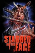 Watch Stabbed in the Face Myflixer