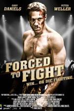 Watch Forced to Fight Myflixer