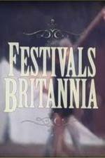 Watch Festivals Britannia Myflixer