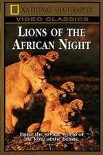 Watch Lions of the African Night Myflixer