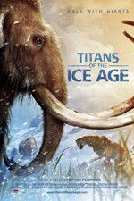 Watch Titans of the Ice Age Myflixer