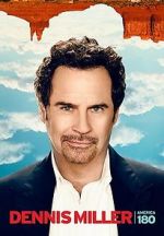 Watch Dennis Miller: America 180� Myflixer