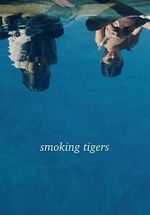 Watch Smoking Tigers Myflixer