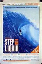 Watch Step Into Liquid Myflixer