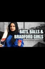 Watch Bats, Balls and Bradford Girls Myflixer