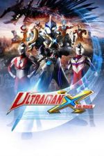 Watch Ultraman X the Movie: Here It Comes! Our Ultraman Myflixer