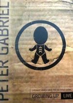 Watch Peter Gabriel: Growing Up Live Myflixer