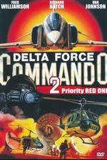 Watch Delta Force Commando II: Priority Red One Myflixer
