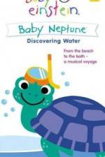Watch Baby Einstein: Baby Neptune Discovering Water Myflixer