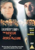Watch Everybody\'s Baby: The Rescue of Jessica McClure Myflixer