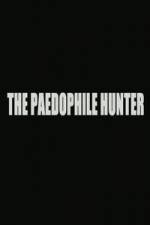 Watch The Paedophile Hunter ( 2014 ) Myflixer