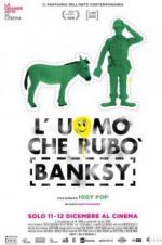 Watch The Man Who Stole Banksy Myflixer