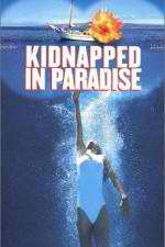 Watch Kidnapped in Paradise Myflixer