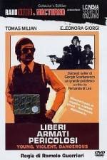Watch Liberi armati pericolosi Myflixer