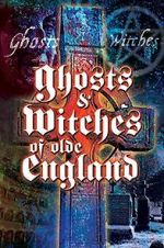 Watch Ghosts & Witches of Olde England Myflixer