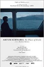 Watch Artur Schnabel: No Place of Exile Myflixer