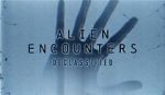 Watch Alien Encounters: Declassified (TV Special 2021) Myflixer