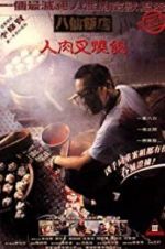 Watch The Eight Immortals Restaurant: The Untold Story Myflixer