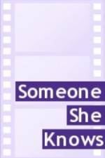 Watch Someone She Knows Myflixer