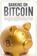 Watch Banking on Bitcoin Myflixer