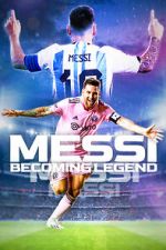 Watch Messi: Becoming Legend Myflixer