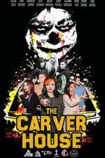 Watch The Carver House Myflixer