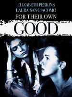 Watch For Their Own Good Myflixer