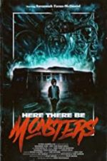 Watch Here There Be Monsters Myflixer