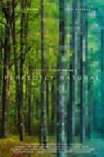Watch Perfectly Natural Myflixer