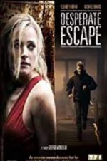 Watch Desperate Escape Myflixer