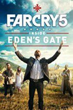 Watch Far Cry 5: Inside Eden\'s Gate Myflixer