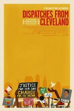 Watch Dispatches from Cleveland Myflixer