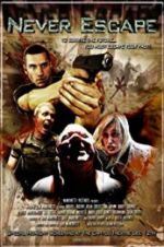 Watch Never Escape Myflixer