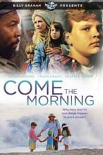 Watch Come the Morning Myflixer