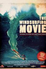 Watch The Windsurfing Movie Myflixer