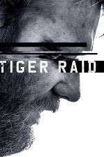 Watch Tiger Raid Myflixer