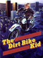 Watch The Dirt Bike Kid Myflixer