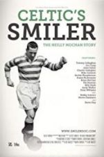 Watch Celtic\'s Smiler: The Neilly Mochan Story Myflixer