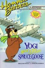 Watch Yogi Bear and the Magical Flight of the Spruce Goose Myflixer